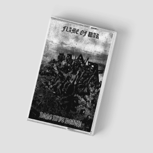 Flame Of War - Long Live Death!